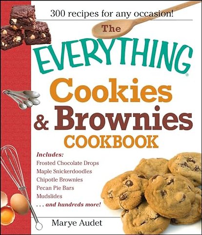 The "Everything" Cookies and Brownies Cookbook