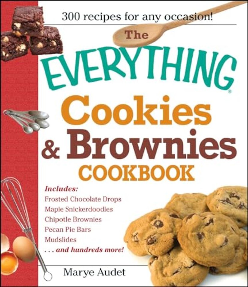 The "Everything" Cookies and Brownies Cookbook