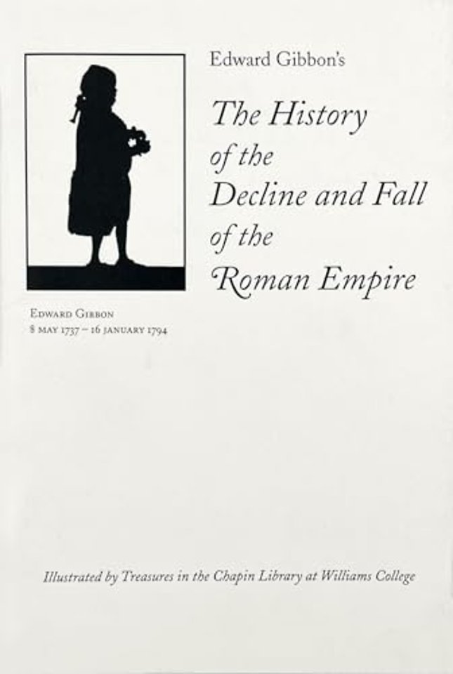 Edward Gibbon’s The History of the Decline and Fall of the Roman Empire
