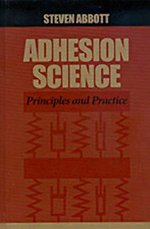 Adhesion Science: Principles and Practice