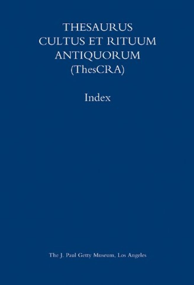 Thesaurus Cultus et Rituum Antiquorum (Thescra) Index – Volumes I–VIII