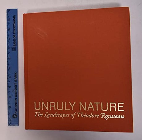 Unruly Nature – The Landscapes of Theofire Rousseau