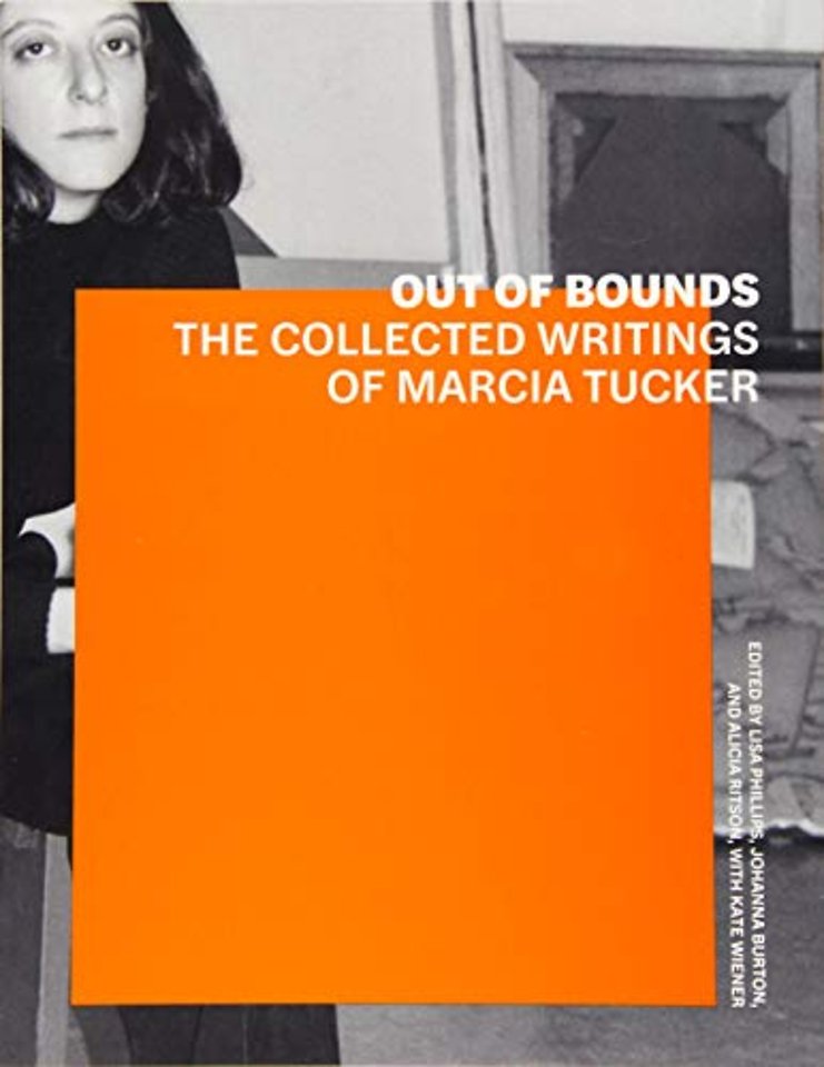 Out of Bounds – The Collected Writings of Marcia Tucker