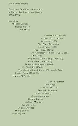 The Scores Project – Essays on Experimental Notation in Music, Art, Poetry, and Dance, 1950–1975
