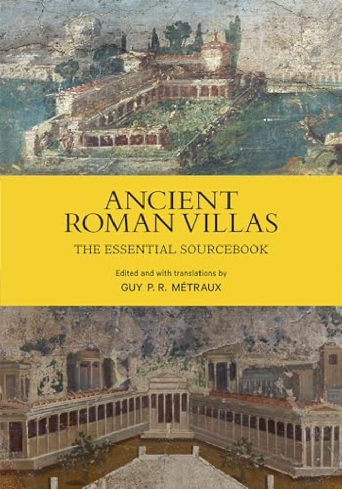 Ancient Roman Villas – The Essential Sourcebook