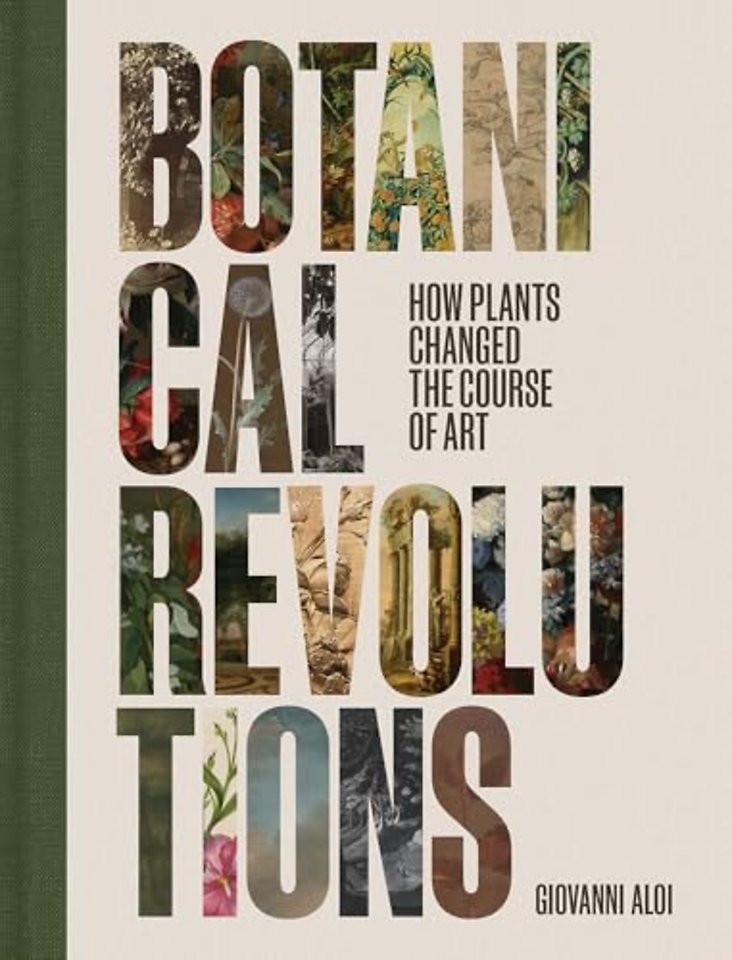 Botanical Revolutions – How Plants Changed the Course of Art