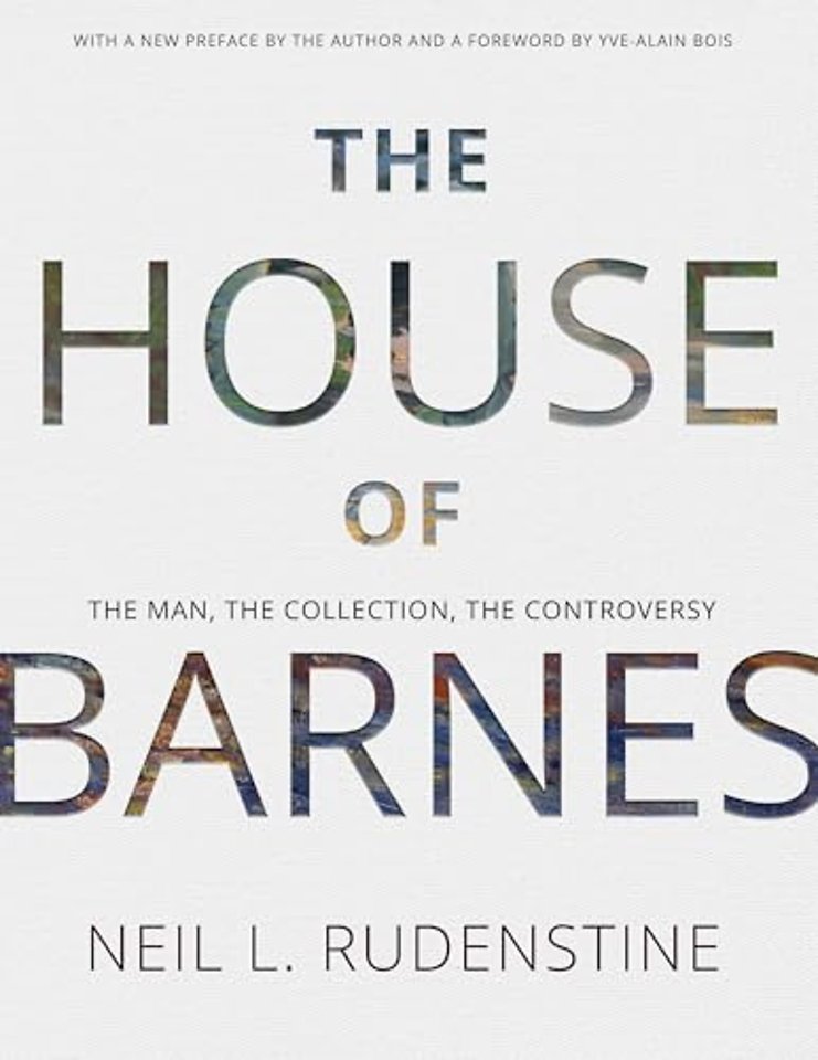 The House of Barnes – The Man, the Collection, the Controversy. Memoirs, American Philosophical Society (Vol. 266)
