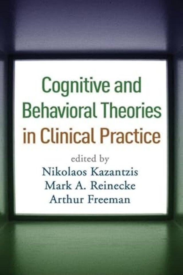 Cognitive and Behavioral Theories in Clinical Practice
