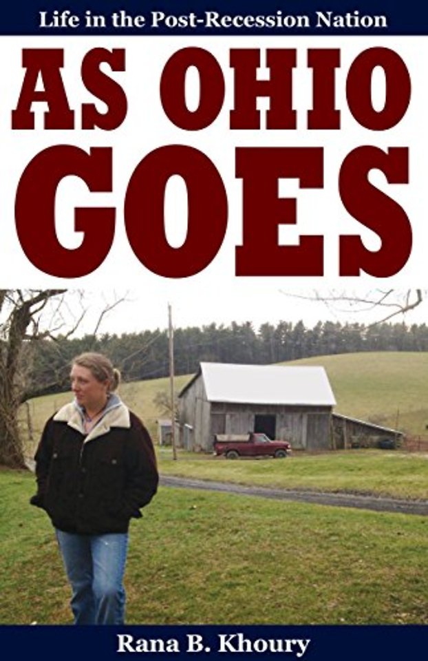 As Ohio Goes – Life in the Post–Recession Nation