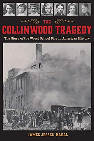 The Collinwood Tragedy – The Story of the Worst School Fire in American History