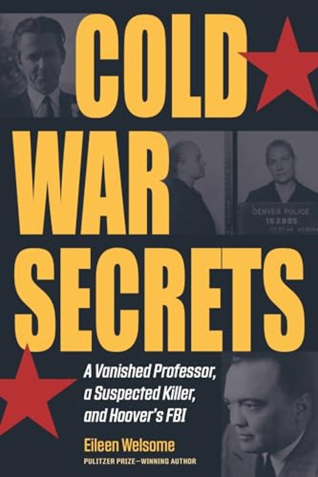 Cold War Secrets – A Vanished Professor, a Suspected Killer, and Hoover`s FBI