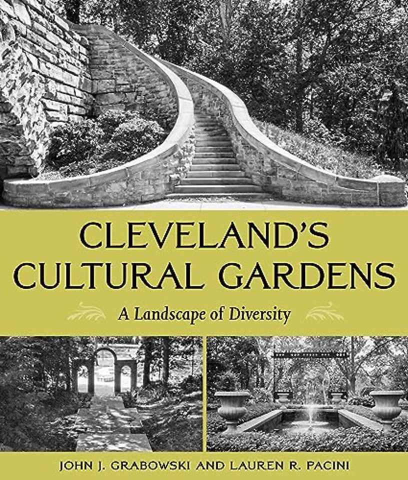 Cleveland`s Cultural Gardens – A Landscape of Diversity