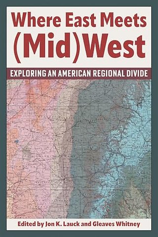 Where East Meets (Mid)West – Exploring an American Regional Divide