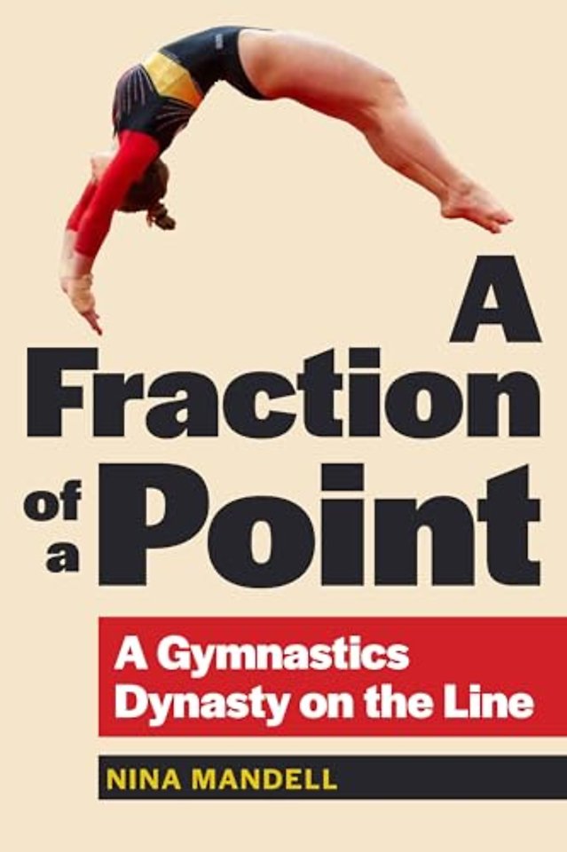 A Fraction of a Point – A Gymnastics Dynasty on the Line