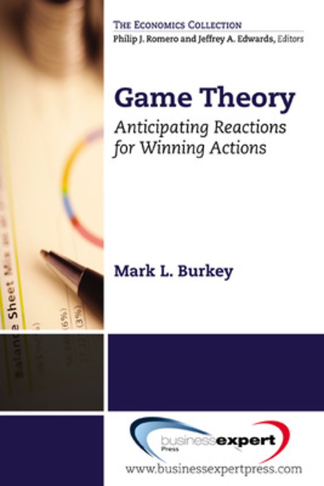 Game Theory – Anticipating Reactions for Winning Actions