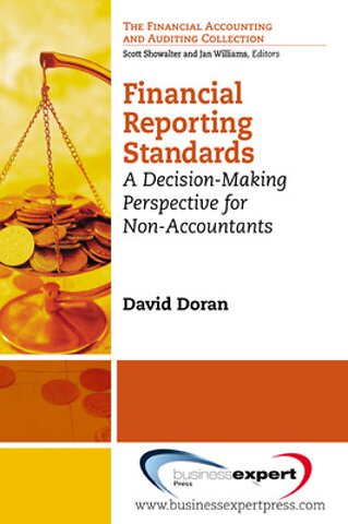 Financial Reporting Standards – A Decision–Making Perspective for Non–Accountants