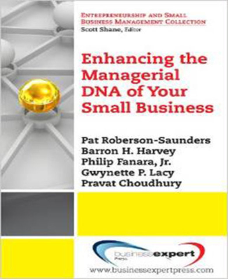 Enhancing the Managerial DNA of Your Small Business
