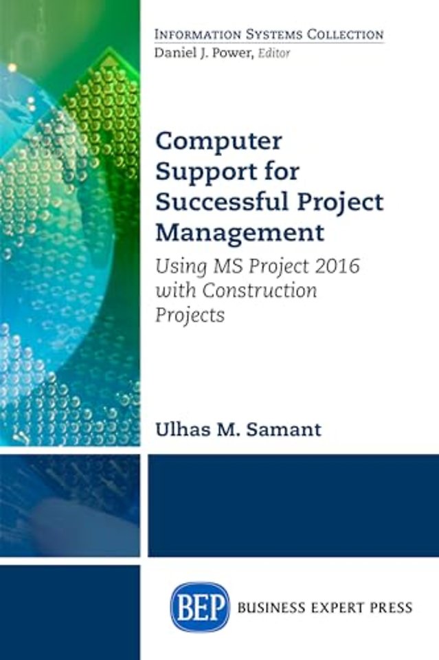 Computer Support for Successful Project Manageme – Using MS Project 2016 with Construction Projects