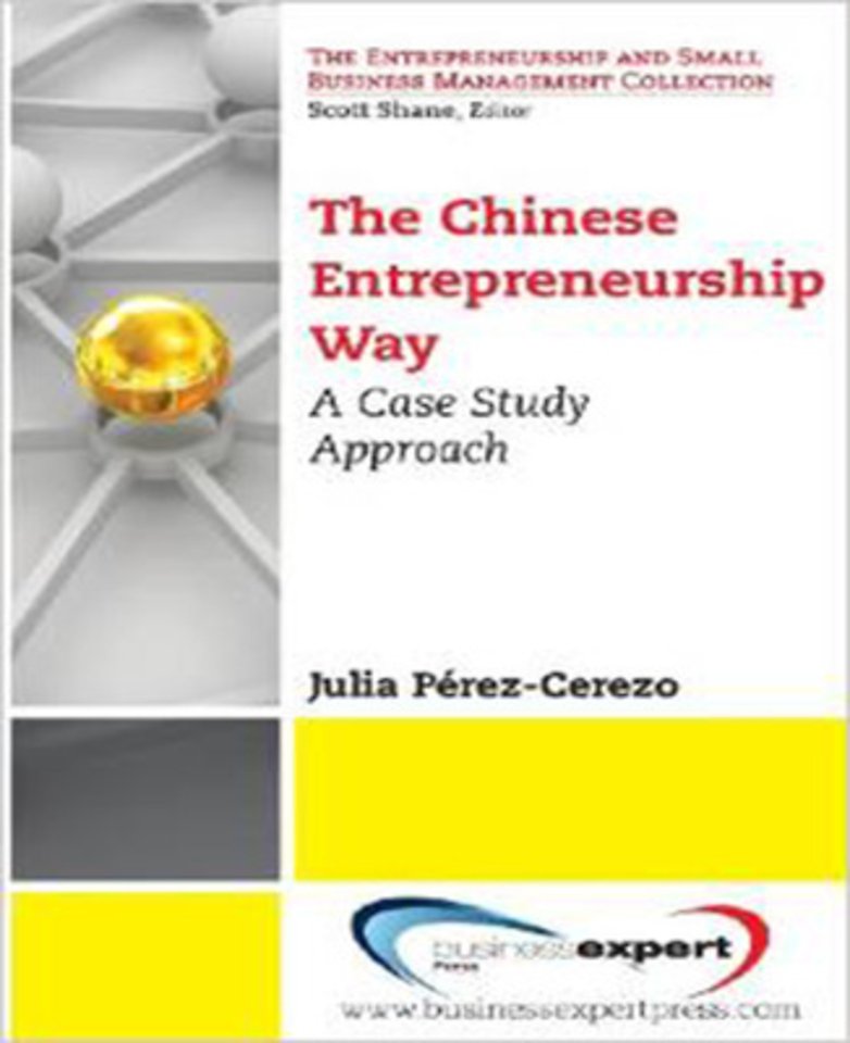 The Chinese Entrepreneurship Way – A Case Study Approach