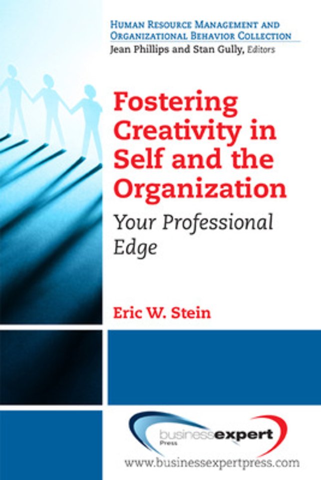 Fostering Creativity in Self and the Organizatio – Your Professional Edge