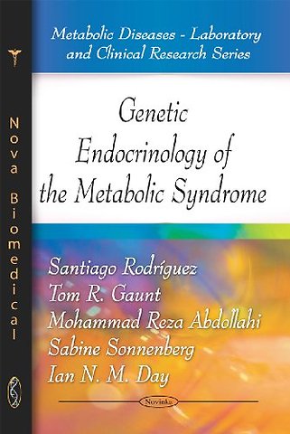 Genetic Endocrinology of the Metabolic Syndrome