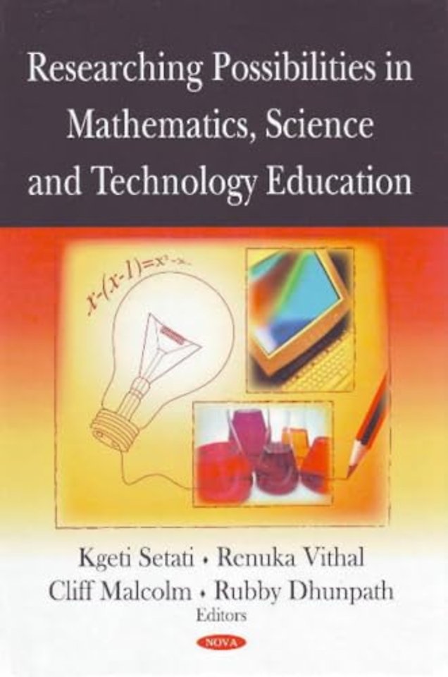 Researching Possibilities in Mathematics, Science & Technology Education