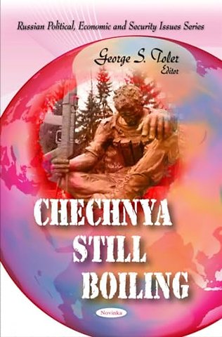 Chechnya Still Boiling