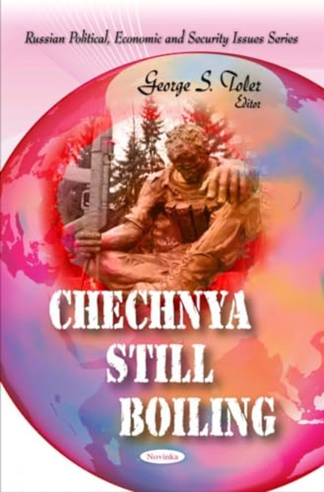 Chechnya Still Boiling
