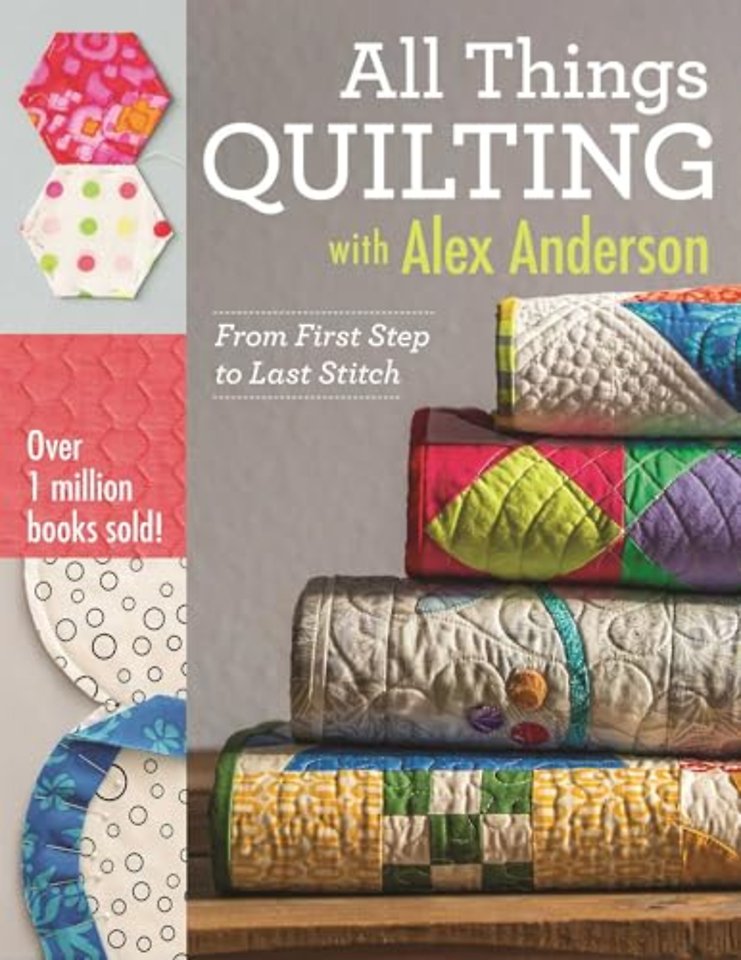 All Things Quilting with Alex Anderson