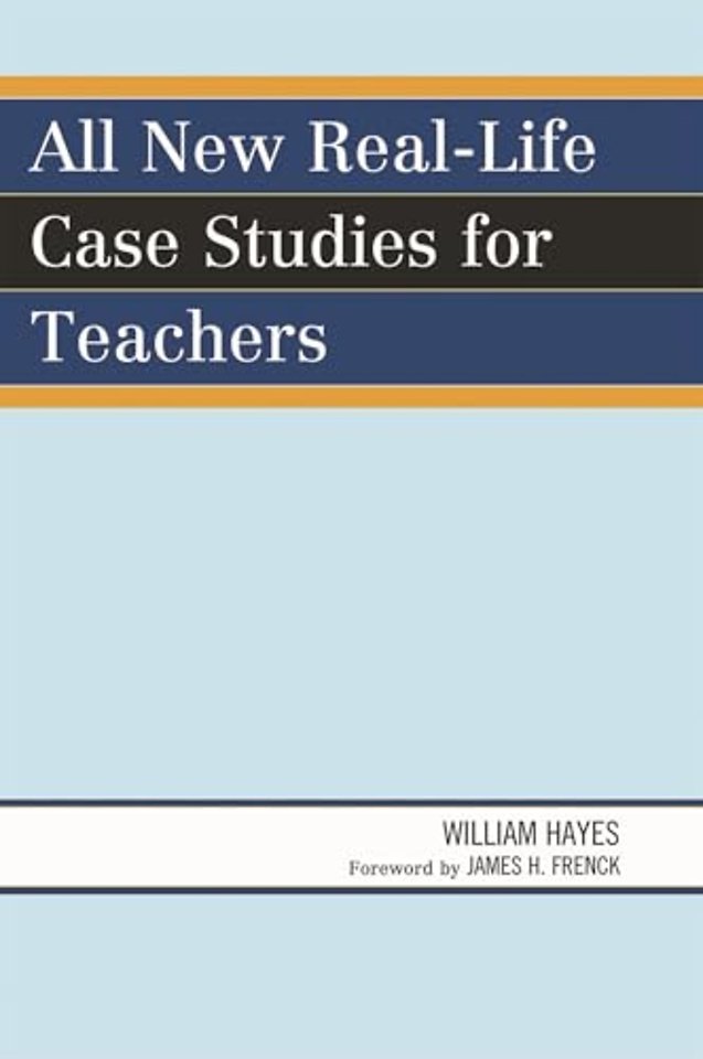 All New Real-Life Case Studies for Teachers