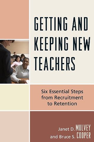 Getting and Keeping New Teachers