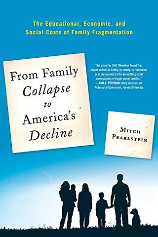 From Family Collapse to America's Decline