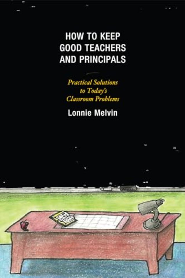 How to Keep Good Teachers and Principals
