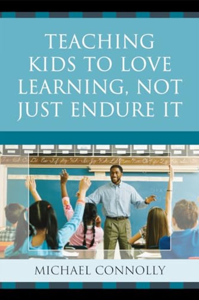 Teaching Kids to Love Learning, Not Just Endure It