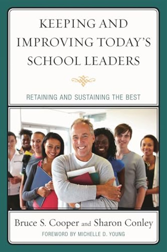 Keeping and Improving Today's School Leaders