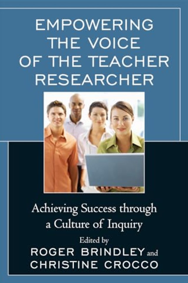 Empowering the Voice of the Teacher Researcher