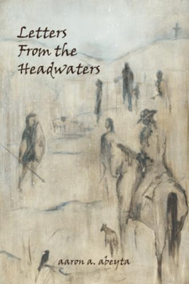 Letters from the Headwaters