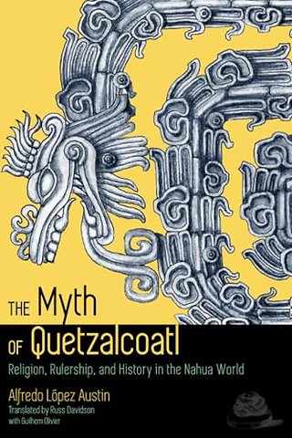 The Myth of Quetzalcoatl