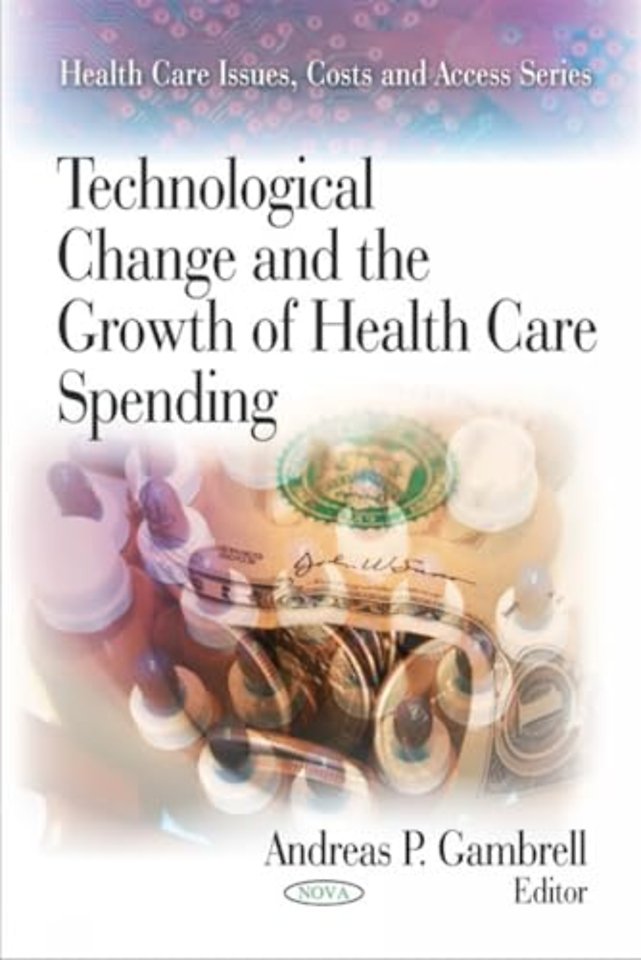 Technological Change & the Growth of Health Care Spending