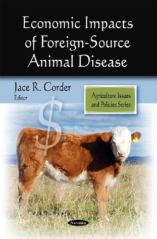 Economic Impacts of Foreign-Source Animal Disease
