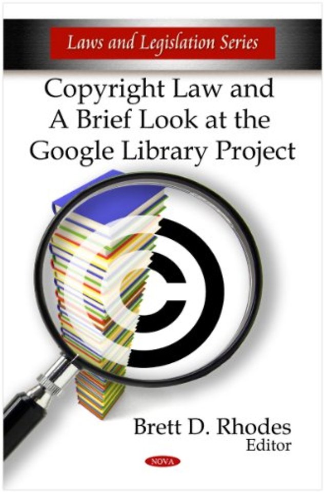 Copyright Law & a Brief Look at the Google Library Project