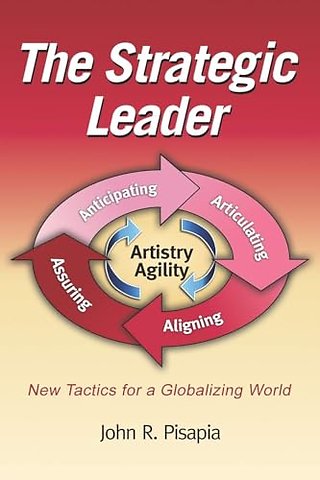 The Strategic Leader New Tactics for a Globalizing World