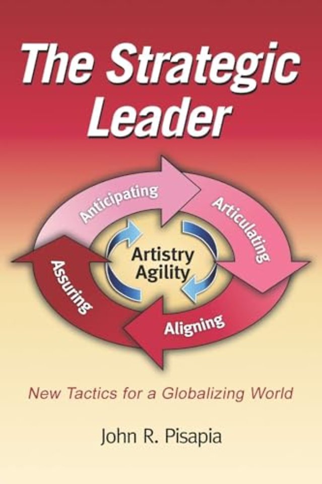 The Strategic Leader New Tactics for a Globalizing World