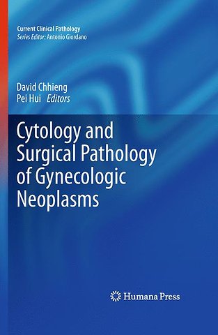 Cytology and Surgical Pathology of Gynecologic Neoplasms