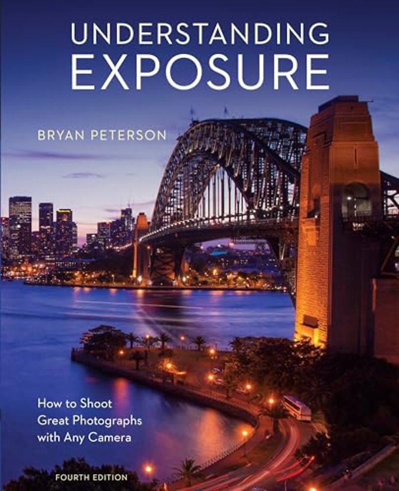 Understanding Exposure, Fourth Edition