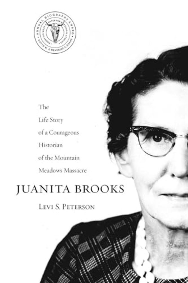 Juanita Brooks – The Life Story of a Courageous Historian of the Mountain Meadows Massacre