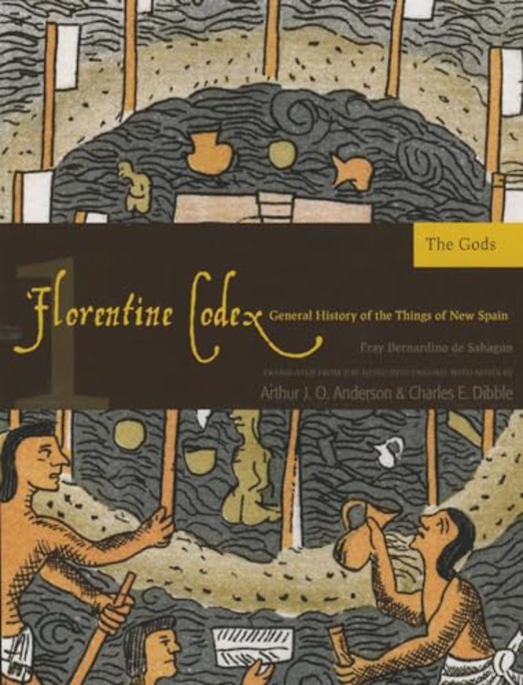 The Florentine Codex, Book One: The Gods – A General History of the Things of New Spain