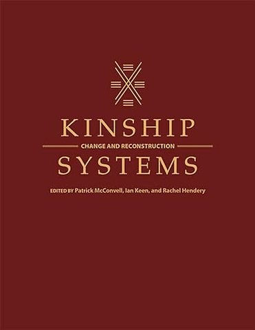 Kinship Systems – Change and Reconstruction