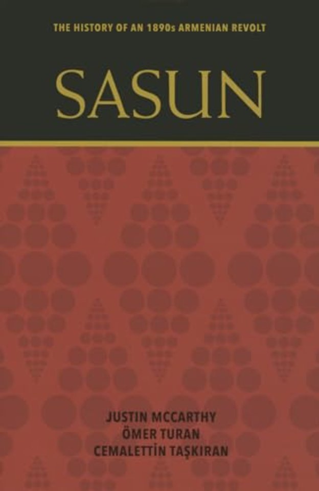 Sasun – The History of an 1890s Armenian Revolt