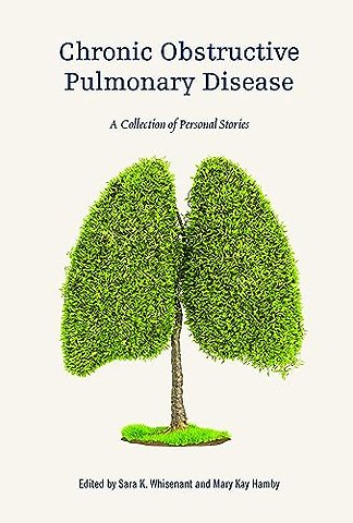 Chronic Obstructive Pulmonary Disease – A Collection of Personal Stories